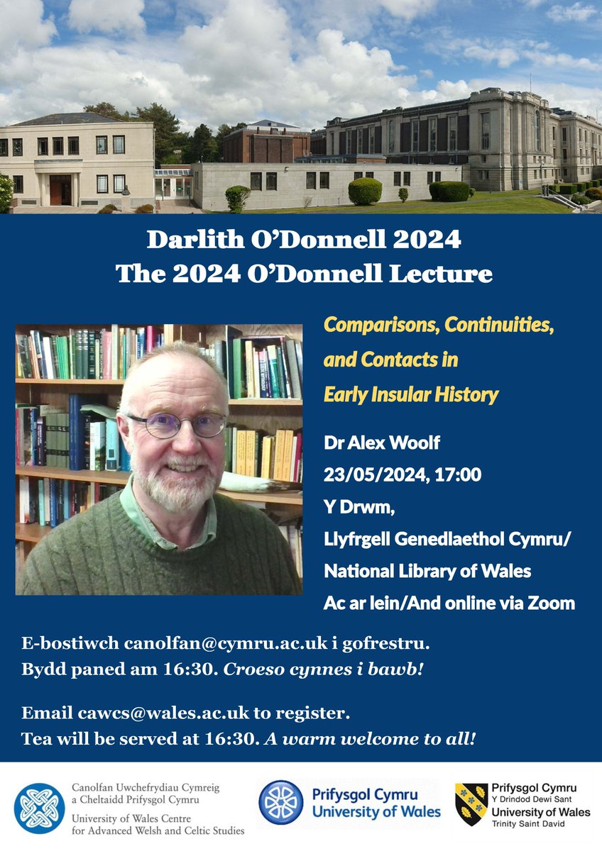 🔖Darlith O'Donnell 2024 O'Donnell Lecture 🗓️23/05/24 ⏰5.00pm 🗣️Dr Alex Woolf from @StAndrewsHist 'Comparisons, Continuities, and Contacts in Early Insular History' 📍Y Drwm @LLGCymru 📧E-bostiwch canolfan@cymru.ac.uk i gofrestru 📧Email cawcs@wales.ac.uk to register