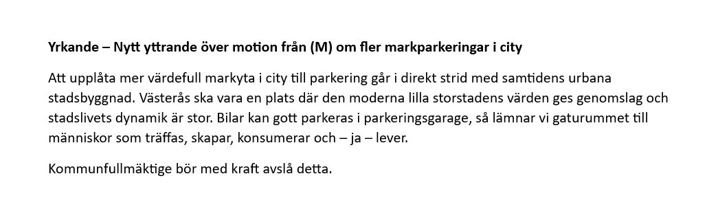 Moderaterna har motionerat om fler markparkeringar i city. Förslaget till yttrande var svagt - jag tyckte det fordrades ett nytt.

Tyvärr avslaget. #021pol