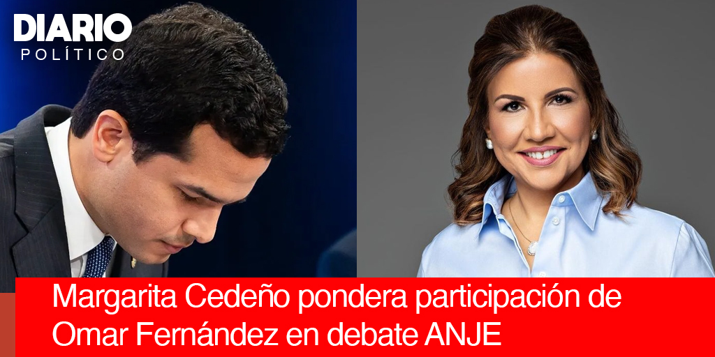 La doctora Margarita Cedeño valoró como muy positiva y sobresaliente la  la participación del candidato a senador  por el Distrito Nacional por la Fuerza del Pueblo, Omar Fernández, en el debate organizado por la ANJE frente al candidato a senador por PRM, Guillermo Moreno.