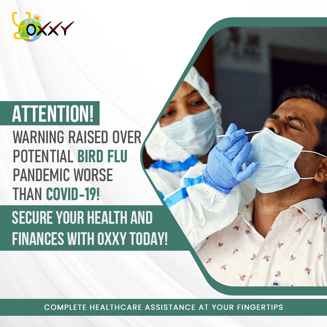 'Attention! Warning raised over potential bird flu pandemic worse than covid-19! Secure your health and finances with OXXY today!

Our comprehensive plans provide peace of mind during uncertain times.

Visit: oxxy.in 🌐'
.
.
#BirdFluPandemic #HealthSecurity
