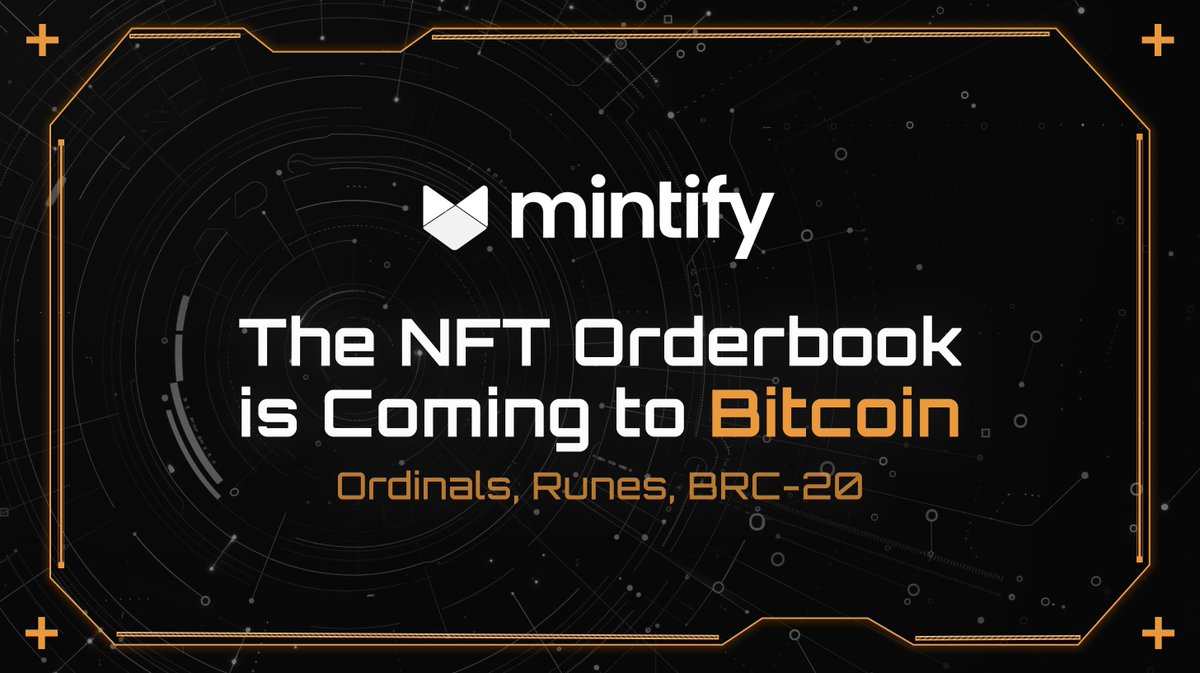 The NFT Orderbook is Coming to Bitcoin ｣ Mintify will deploy an Ordinals,  Runes, and BRC-20 Orderbook & Launchpad on the Mother Chain with your  favorite XP rewards.