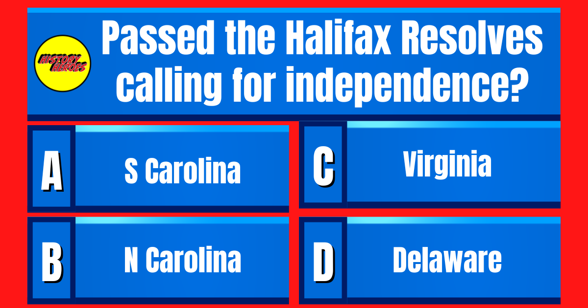 Question: Passed the Halifax Resolves calling for independence? 👇See answer tomorrow at 2:30PM ET  👉👉👉 #Trivia #Quiz #TriviaTime #triviaquestions #QuizNight #triviachallenge #historytrivia