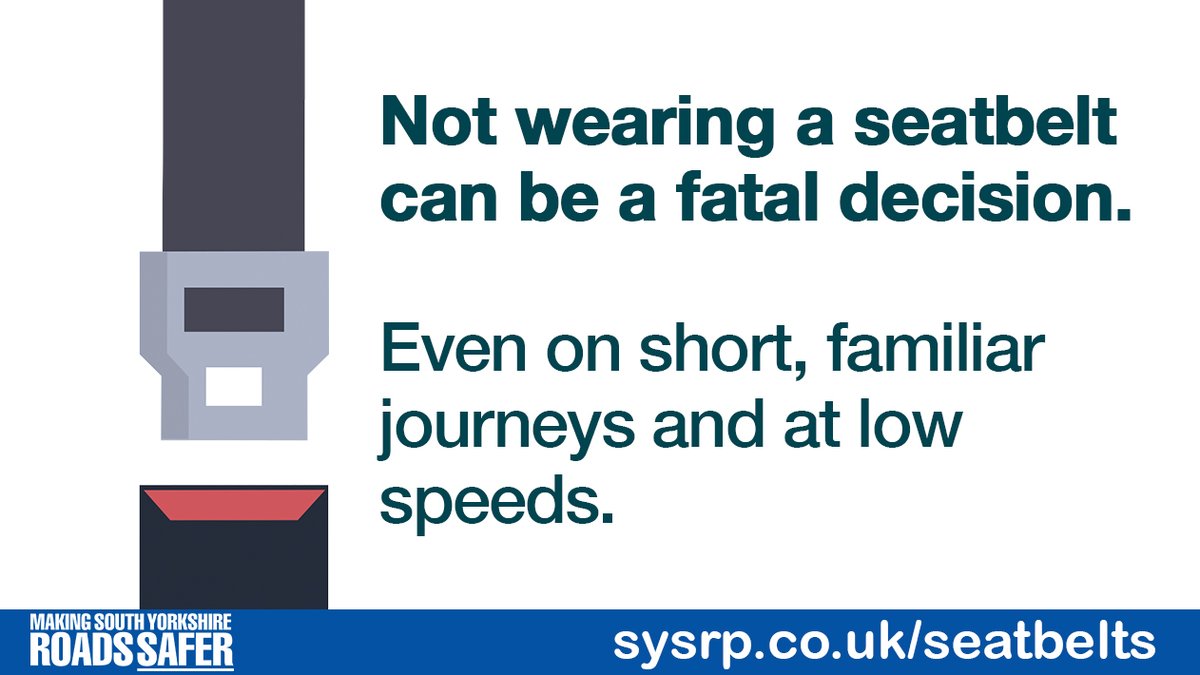 Drivers and passengers who fail to wear seat belts in the front and back of vehicles are breaking the law.
For those aged 14 and over, failure to wear a seat belt could result in an on-the-spot fine of £100. If prosecuted, the maximum fine is £500. #fatalfour @syptweet @SYFR