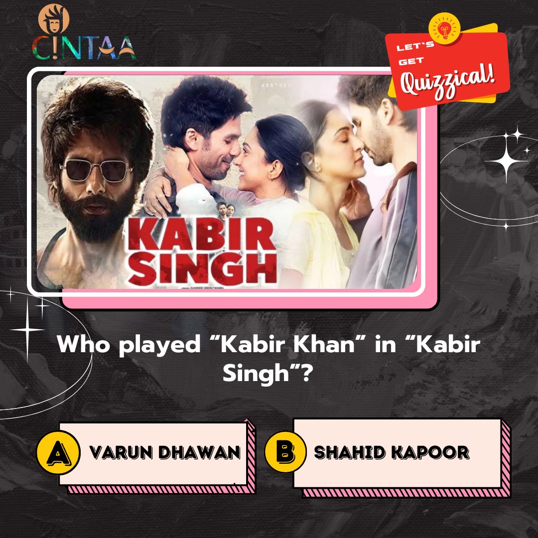 Let's get Quizzical..!!
Who played “Kabir Khan” in “Kabir Singh”?

Options:
(A) Varun Dhawan
(B) Shahid Kapoor
.
#CINTAA #bollywood #film #movies #hindifilms #hindicinema #KabirSingh #KabirKhan #ShahidKapoor #VarunDhawan #quiz #trivia #letsgetquizzical
