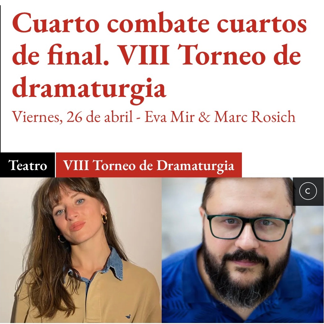 ¡Este viernes es el cuarto combate del VIII Torneo de Dramaturgia en el Teatro Español! ¡Con Marc Rosich y Eva Mir como dramaturgos!  No te quedes sin tu entrada: n9.cl/qbyow @marcrosich @evamir_