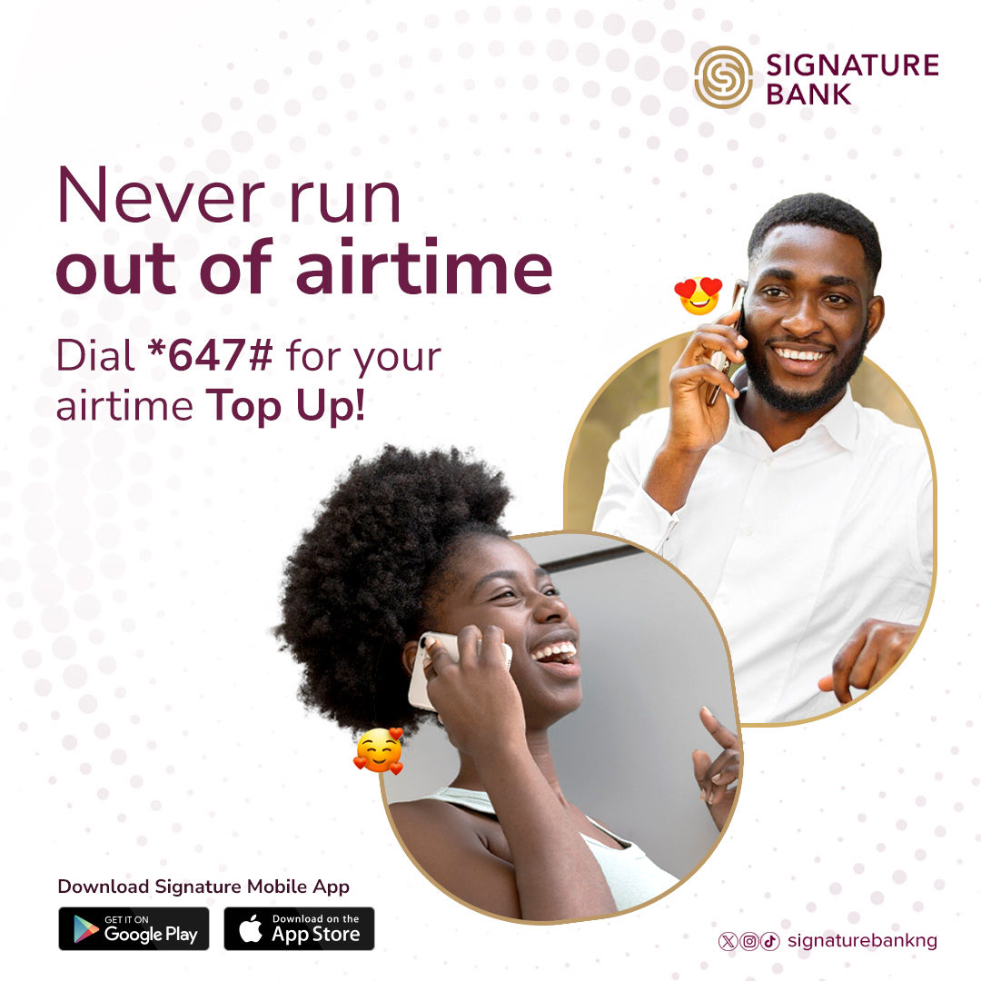 Running low on airtime, simply dial *647# to top up and keep the conversation flowing.

#SignatureBankNG #MakeYourMark #647