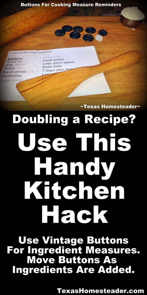 Tx_Homesteader's tweet image. When baking bread I’d often stop and ask myself “Was that 4 cups of flour or 5 that I just dumped into the bowl?” But NO MORE! Check out this simple measurement reminder Homestead Hack. texashomesteader.com/homestead-hack… 
.
.
#TexasHomesteader #HomesteadHack #KitchenHack #VintageButtons