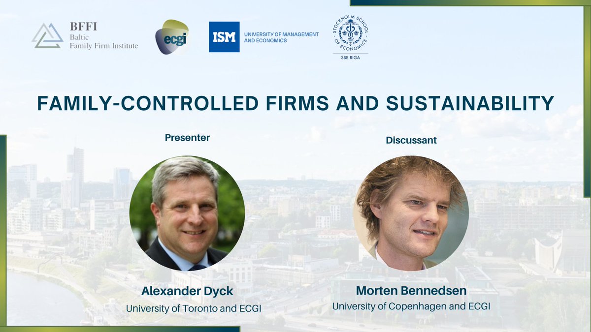 📢 Academic session spotlight! 👥Alexander Dyck (@UofT) will present on the topic, “Family-Controlled Firms and #Sustainability,” followed by a discussion from Morten Bennedsen (@uni_copenhagen, @koebenhavns_uni). 🗣️Moderator: Valerija Kozlova (@TSIpage and BFFI). Join us for