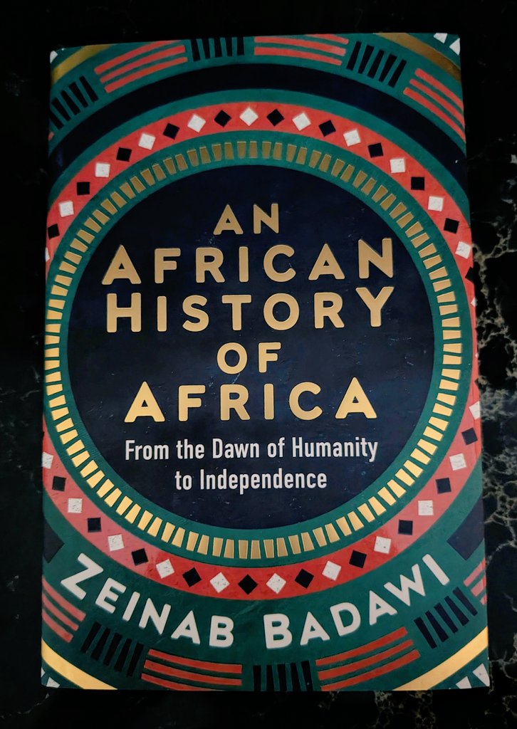 Just arrived! Congrats to my friend @TheZeinabBadawi on her new book, which traces #Africa’s history from the origins of humanity to the independence era from the perspectives & through the voices of Africans themselves — while still remaining “realistic rather than starry-eyed.”