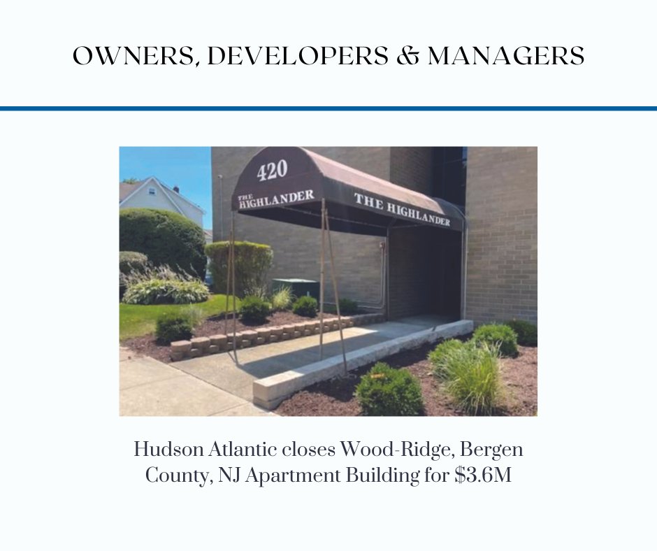 #HudsonAtlantic closes on The Highlander apartment building in Bergen County. The 19-unit property was sold for the first time since its construction in 1977. Read more: tinyurl.com/Hudson-Atlantic #CRE #BergenCounty #multifamily