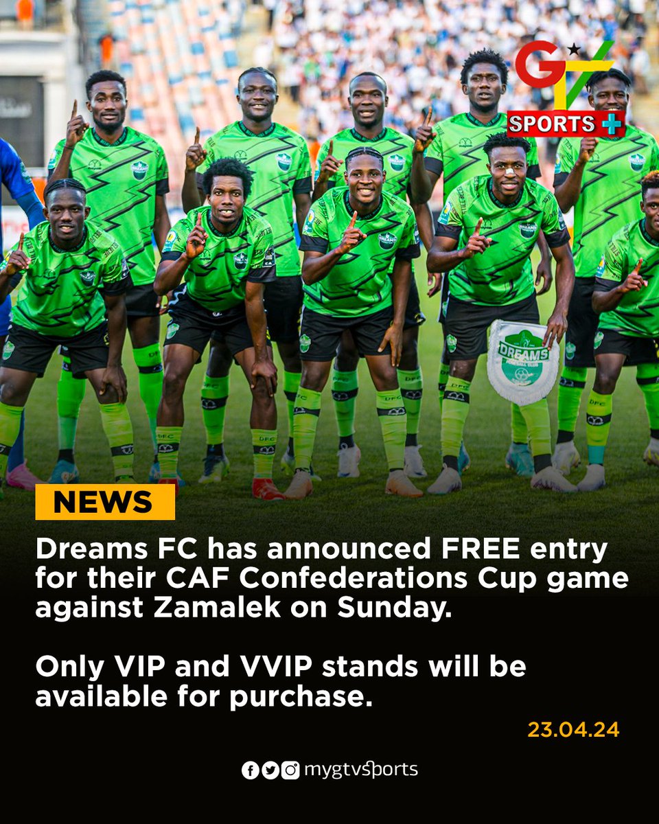 Dreams FC announce FREE gates for CAF Confederations Cup game against Zamalek at the Baba Yara

#GTVSports