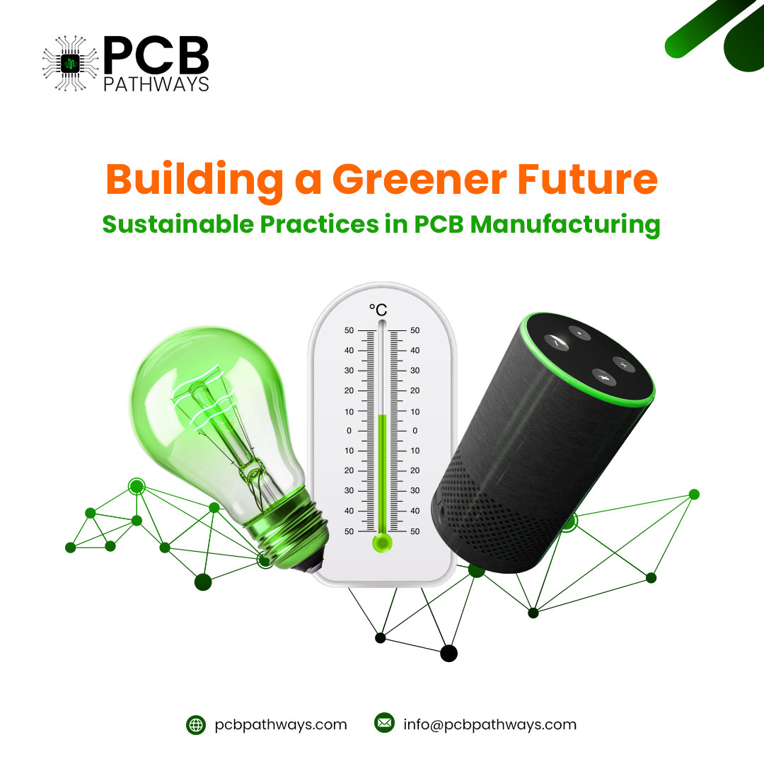 Leading the charge towards a greener tomorrow, one PCB at a time. 🌿 Embracing sustainable practices in manufacturing while powering IoT devices for a brighter, connected future. Learn more at pcbpathways.com

#GreenTech #SustainableSolutions #IoTInnovation