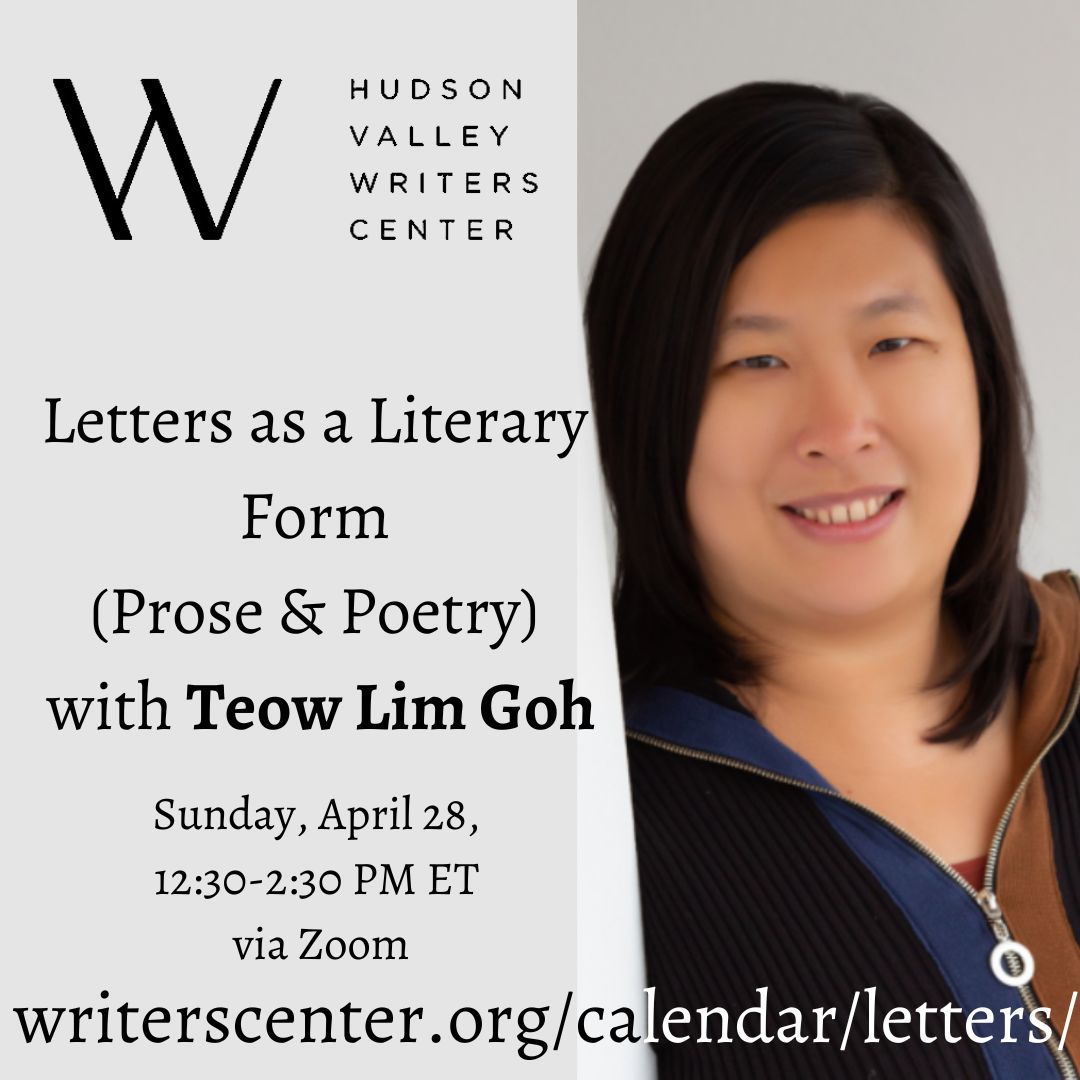 Letters as a Literary Form (Prose & Poetry) with Teow Lim Goh is Sunday, April 28, 12:30-2:30 PM ET via Zoom. writerscenter.org/calendar/lette… #amwriting #poetry
