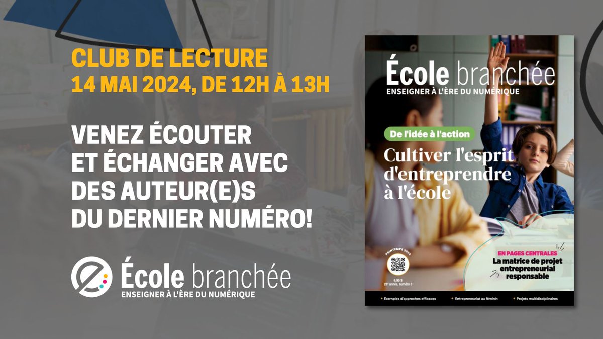 Écoutez et échangez avec des auteures du dernier numéro du printemps 2024 du magazine <a href="/ecolebranchee/">L'École branchée</a> sur l'éducation à l'esprit d'entreprendre.

Procurez-vous le magazine sur bit.ly/v26n3fr

Inscription obligatoire, mais gratuite sur Zoom: bit.ly/club-lecture-p…
