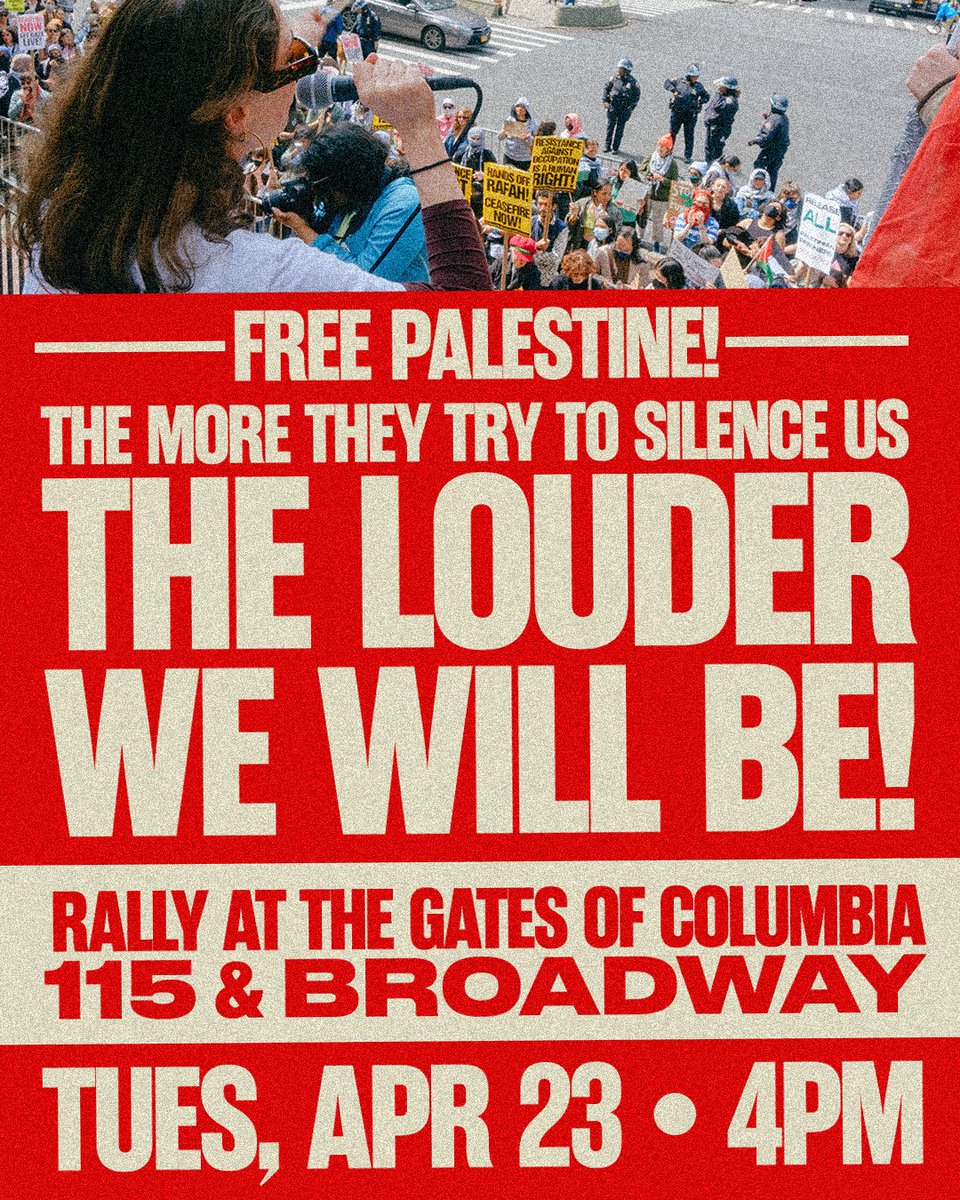PeoplesForumNYC's tweet photo. 🇵🇸❗️✊ TODAY WE WILL BE IN THE STREETS WITH THE STUDENTS ACROSS NEW YORK &amp; THE WORLD TO STAND WITH PALESTINE! 

The more they try to silence us the louder we will be!

📆 Tuesday, April 23
🕓 4PM
📍Columbia University Gates - 115 &amp; Broadway https://t.co/nHEKyw74JA