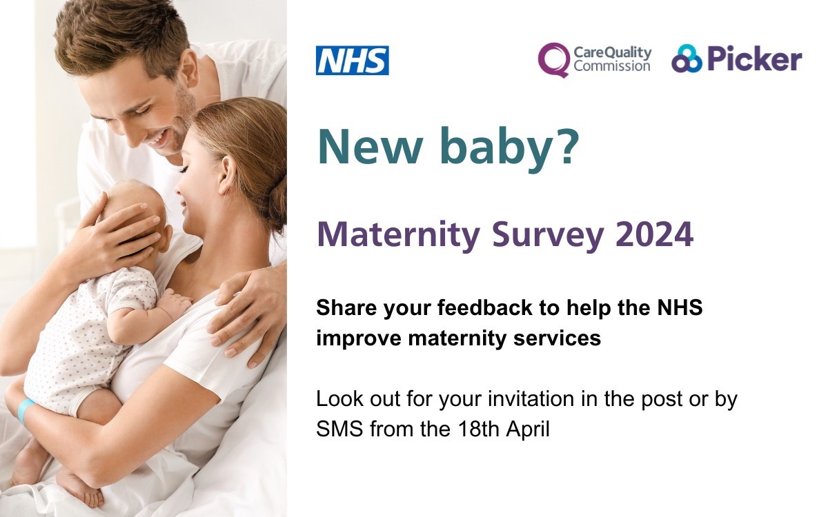 Did you give birth in January or February 2024? You could take part in the NHS #MaternitySurvey to help us understand what is working well and what needs to improve. We would love to hear your feedback. Take your opportunity to make a difference to NHS maternity care.