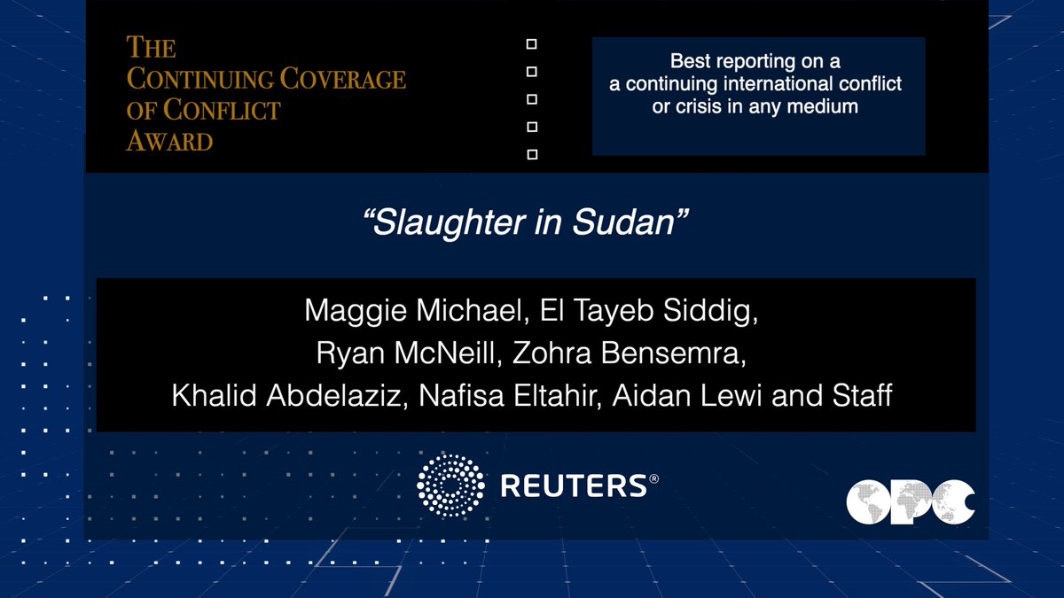 Congrats to @mokhbersahafi, El Tayeb Siddig, @McNeill_Tweets, @bzohra, Khalid Abdelaziz, @nafisaeltahir, @aidan_lewis and @Reuters staff for winning the inaugural Continuing Coverage of Conflict Award for reporting on the Sudan. Watch here: youtu.be/Rcr4SS0Ck4Q #OPCAwards85