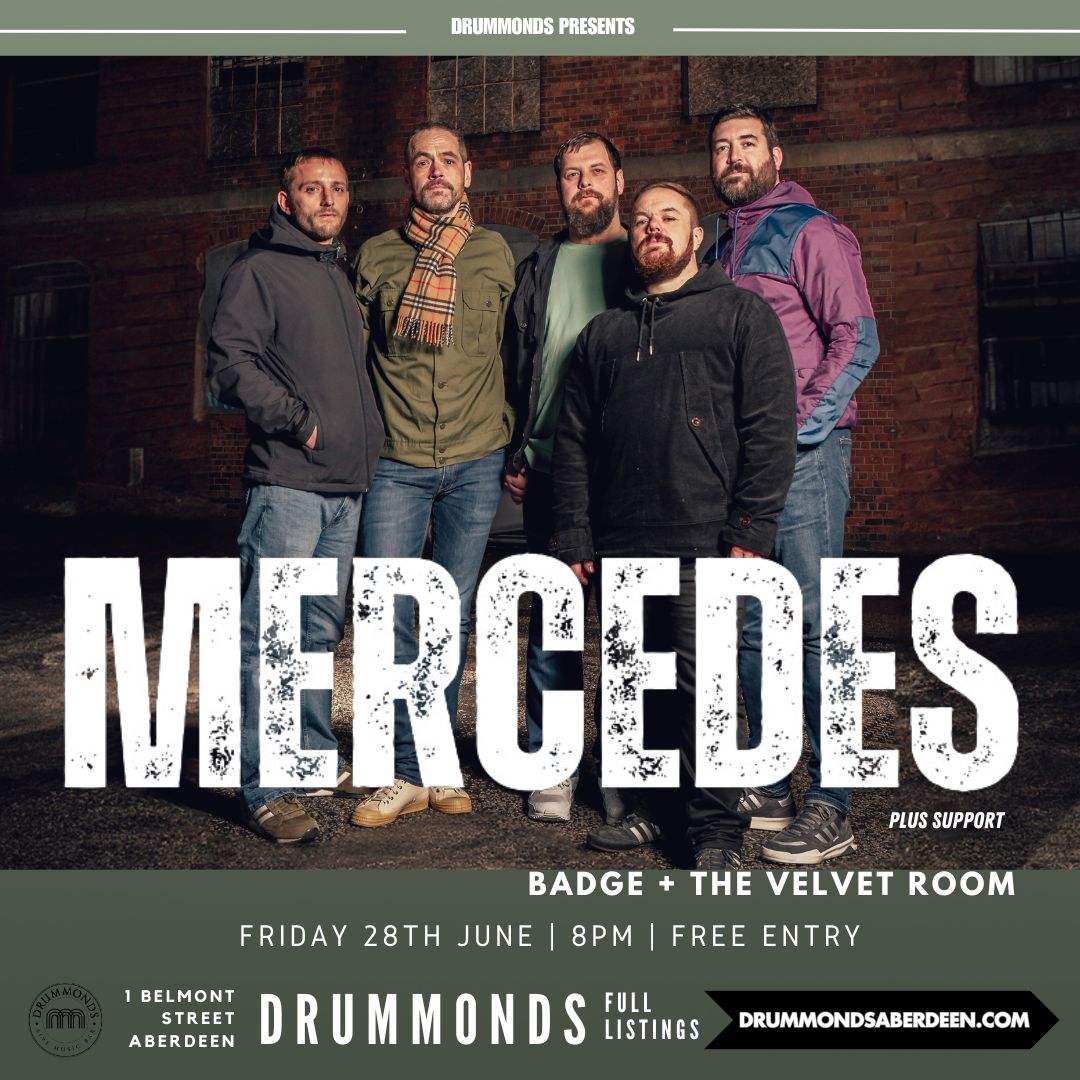 𝗝𝗨𝗦𝗧 𝗔𝗡𝗡𝗢𝗨𝗡𝗖𝗘𝗗 || Mercedes Mercedes returns with a fresh lineup! Join us in welcoming them back to Drummonds on Friday, June 28th. They'll be supported by Badge and The Velvet Room! 𝗙𝘂𝗹𝗹 𝗟𝗶𝘀𝘁𝗶𝗻𝗴𝘀 | DrummondsAberdeen.com #mercedes