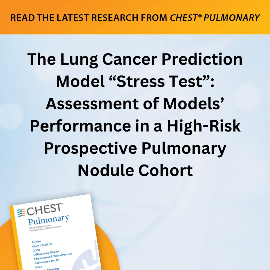 The Lung Cancer Prediction Model “Stress Test”: Assessment of Models’ Performance in a High-Risk Prospective Pulmonary Nodule Cohort Read more in the latest issue of #journal_CHESTPulm: hubs.la/Q02tGNbv0 #MedEd #JournalCHEST