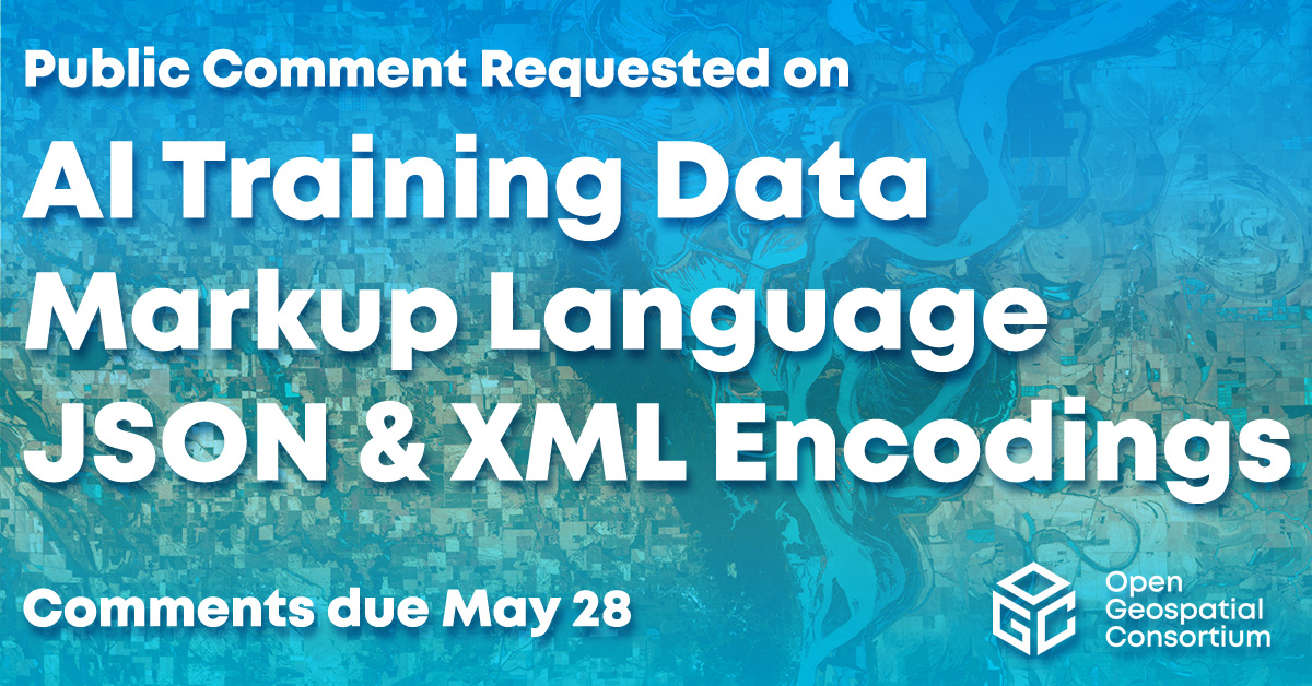 We're requesting Public Comment on the JSON and XML encodings for OGC's Training Data Markup Language for #AI Standard, which standardizes any training data used to train, validate, and test #MachineLearning models that involve location or time bit.ly/4494IBf