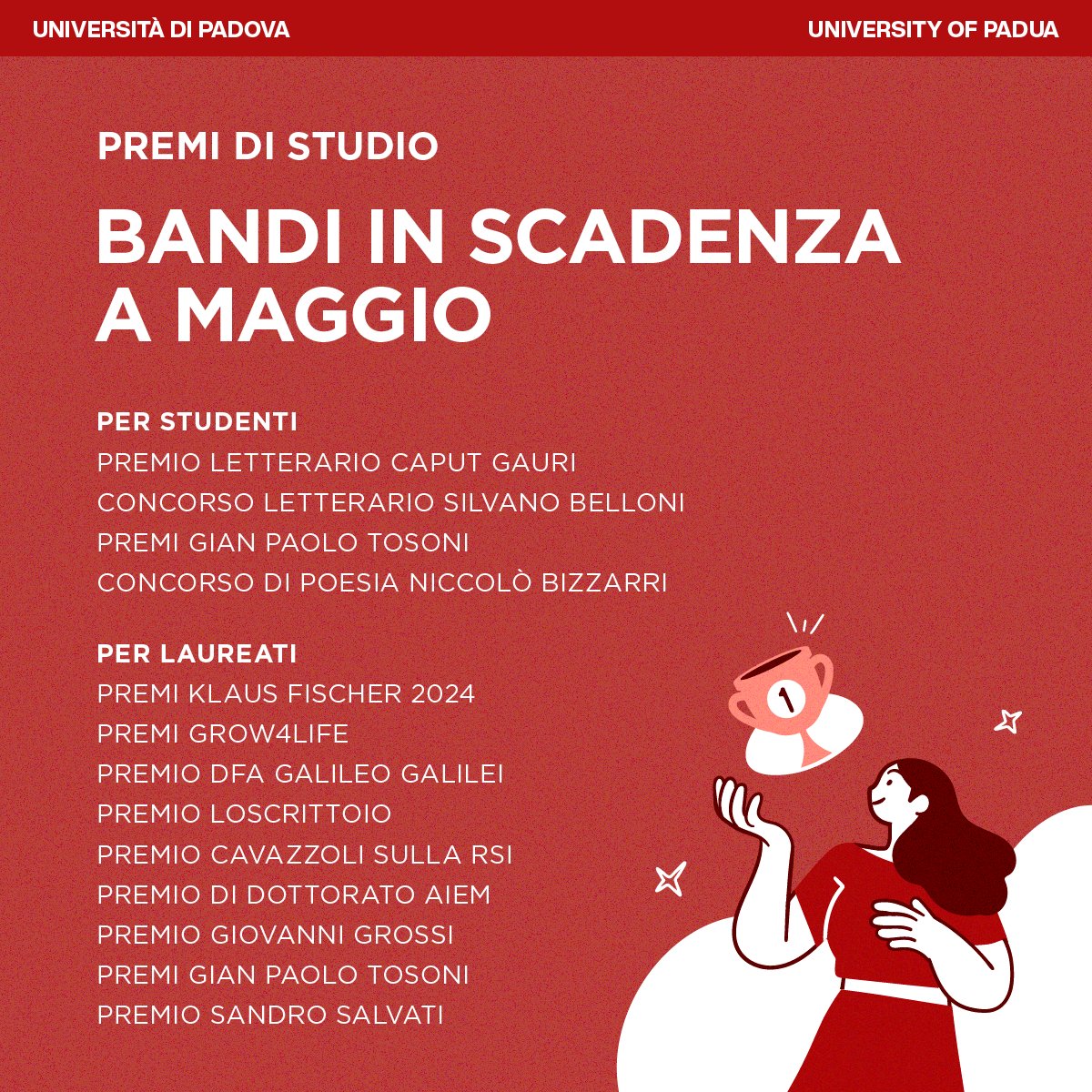 📣 Non lasciarti scappare i nuovi premi e borse di studio in scadenza a maggio, dedicati a studentesse e studenti, laureate e laureati. Qui trovi l’elenco completo e le scadenze > unipd.link/premi-borse