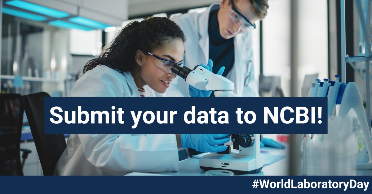 Happy #WorldLaboratoryDay! Do you work in a lab that generates nucleotide sequence data? Submit your data to NCBI! ➡️ ow.ly/IYh750R6RMs