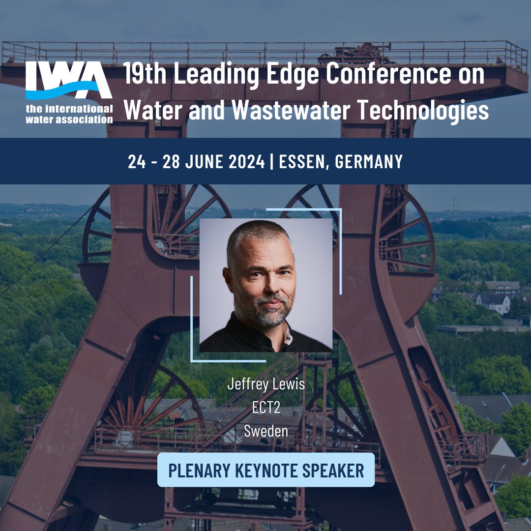 Pleased to announce Jeffrey Lewis, General Manager for ECT2, as one of our plenary keynote speakers for #iwaLET 2024, taking place on 24-28 June 2024 in Essen, Germany. Register now: iwa-let.org/registration/