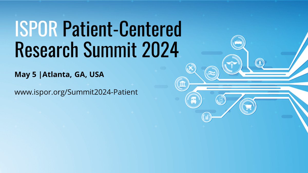 #ISPORnews ISPOR Announces Patient-Centered Research Summit 2024. The Summit Will Be Held May 5 in Atlanta, GA, USA   ow.ly/yzCb50Rm3tO  #ISPORannual