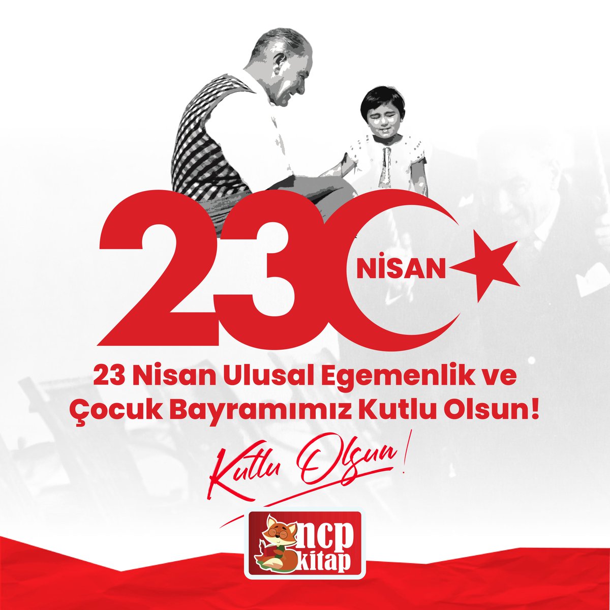 NCPKitap's tweet photo. Demokrasi ve bağımsızlık fikrini kararlılıkla bizlere anlatan ve bu fikirleri bütün çocuklara miras bırakan Ulu Önderimiz Mustafa Kemal Atatürk'ü saygıyla anıyor,  23 Nisan Ulusal Egemenlik ve Çocuk Bayramımızı kutluyoruz!  

#Atatürk #23Nisan #UlusalEgemenlikveÇocukBayramı https://t.co/SsKm2DJvWP