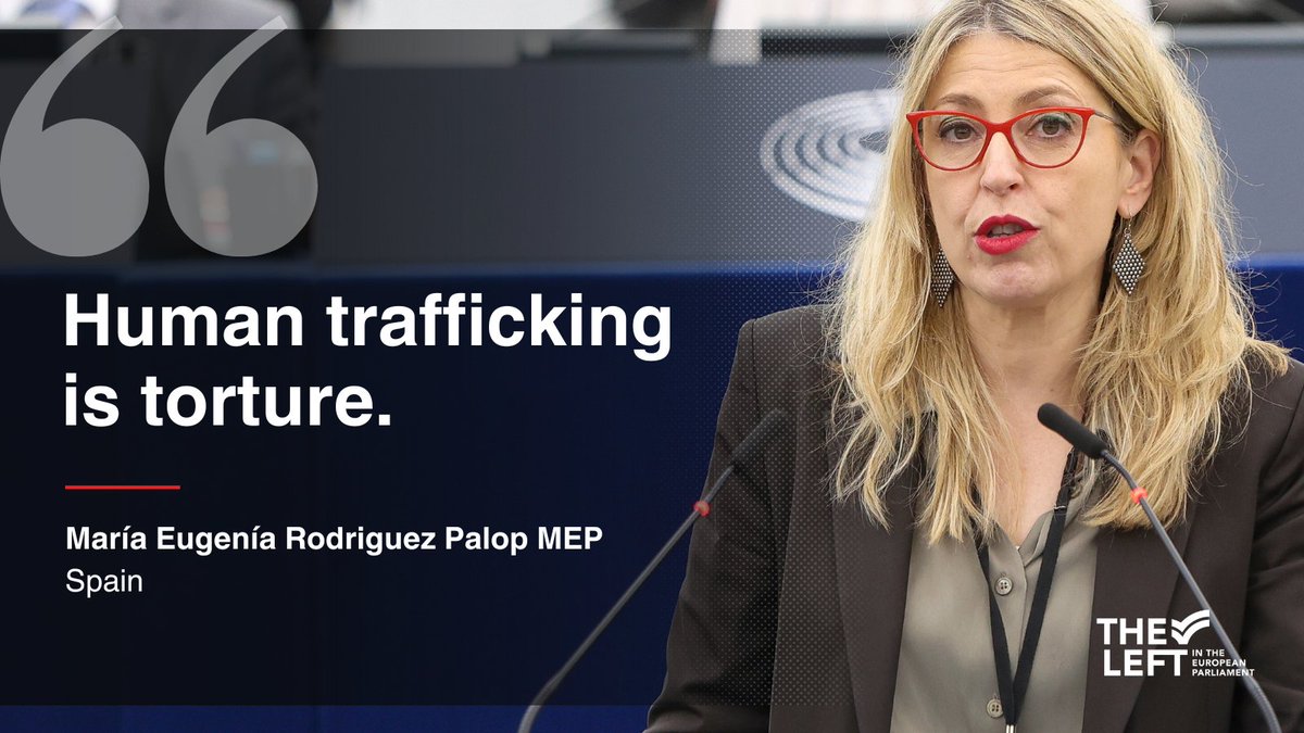 Our co-rapporteur @MEugeniaRPalop highlights that this directive is needed to prevent and combat trafficking in human beings. The left rose to the occasion by improving the initial proposal on this file. '@MalinBjork_EU, we can be very proud of what we have done.'