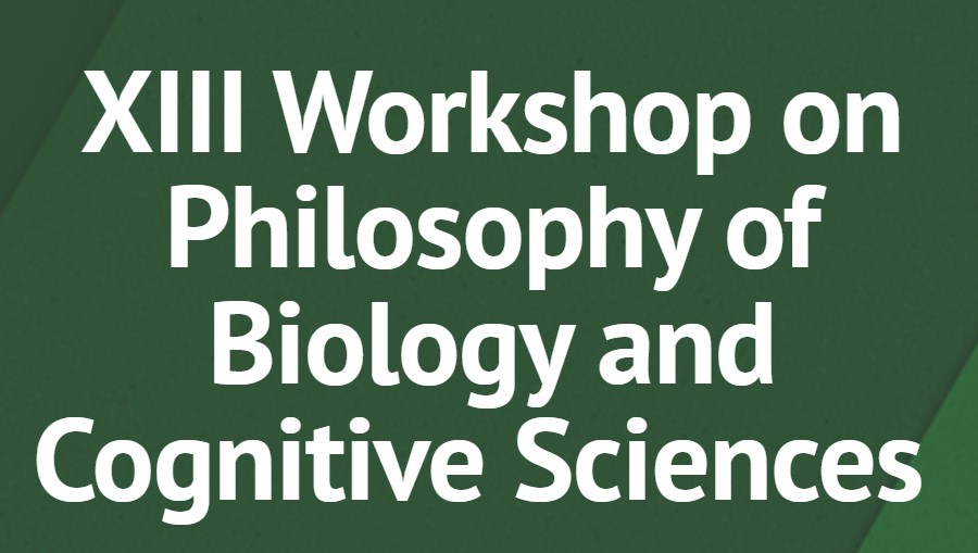 📢 We will host the XIII Research Workshop on Philosophy of Biology and Cognitive Sciences (12-13 December). 📆CFP open (until June 30). 🔗Info: sites.google.com/view/xiii-pbcs