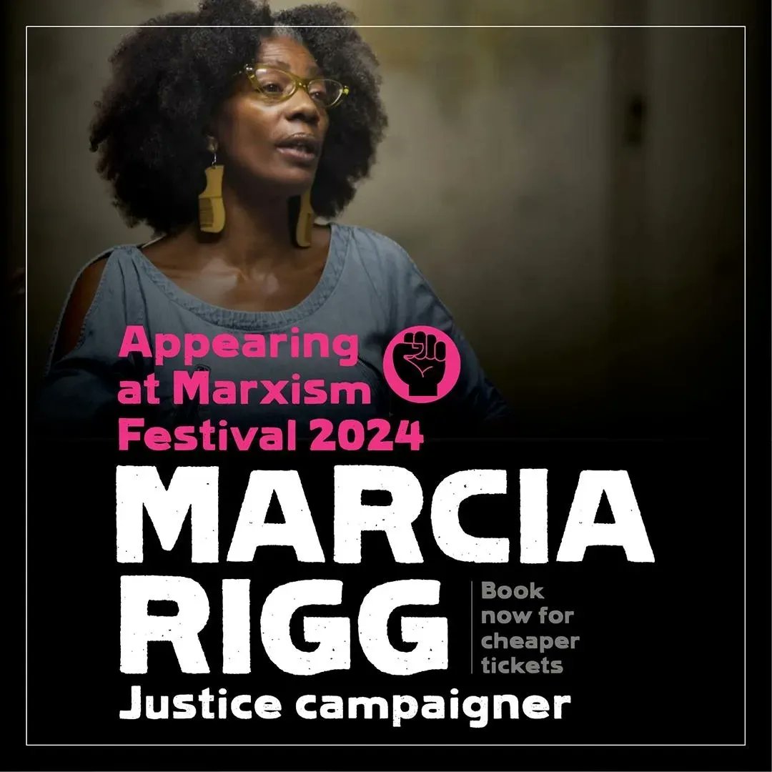 We are proud to welcome back @marcia_rigg, long-time justice campaigner with @UFFCampaign, to Marxism Festival 2024 ✊🏼✊🏾✊🏿 🎟️Book now at bit.ly/marxism24 🌞Use promo code 'student24' for 20% off all tickets before 19 May