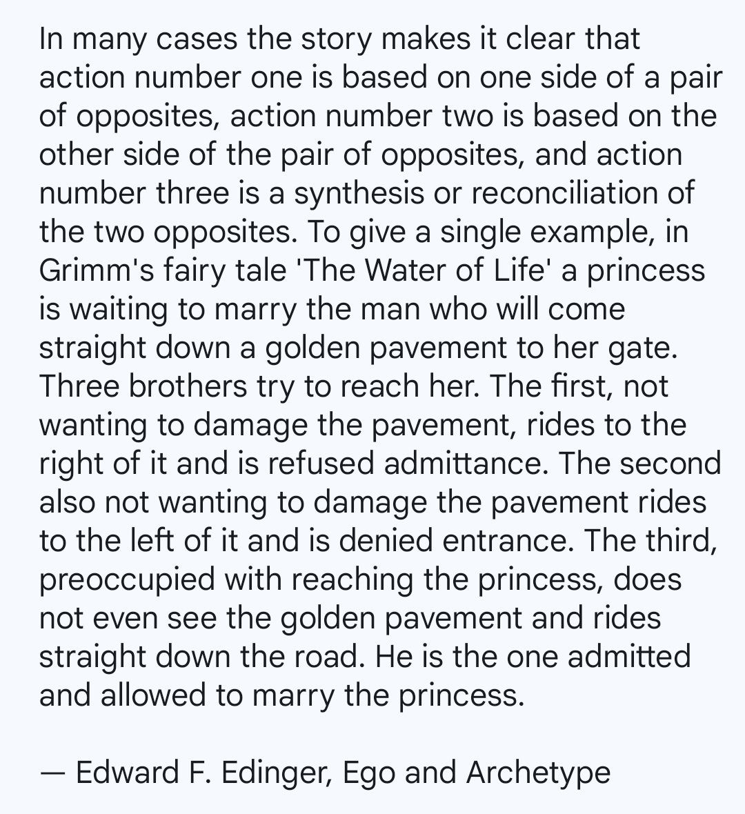 Jungian, Edward Edinger on how the theme of transformation, of death and rebirth, is associated with the number three: 'In fairy tales we find a wealth of ternary symbols. Important actions leading to transformation or achievement of the goal must often be repeated three times.'