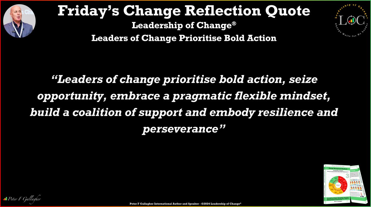 #LeadershipOfChange
Friday’s Change Reflection Quote
Leaders of change prioritise bold action, seize opportunity, embrace a pragmatic flexible mindset, build a coalition of support and embody resilience and perseverance
#ChangeManagement
tinyurl.com/38n3hkdh