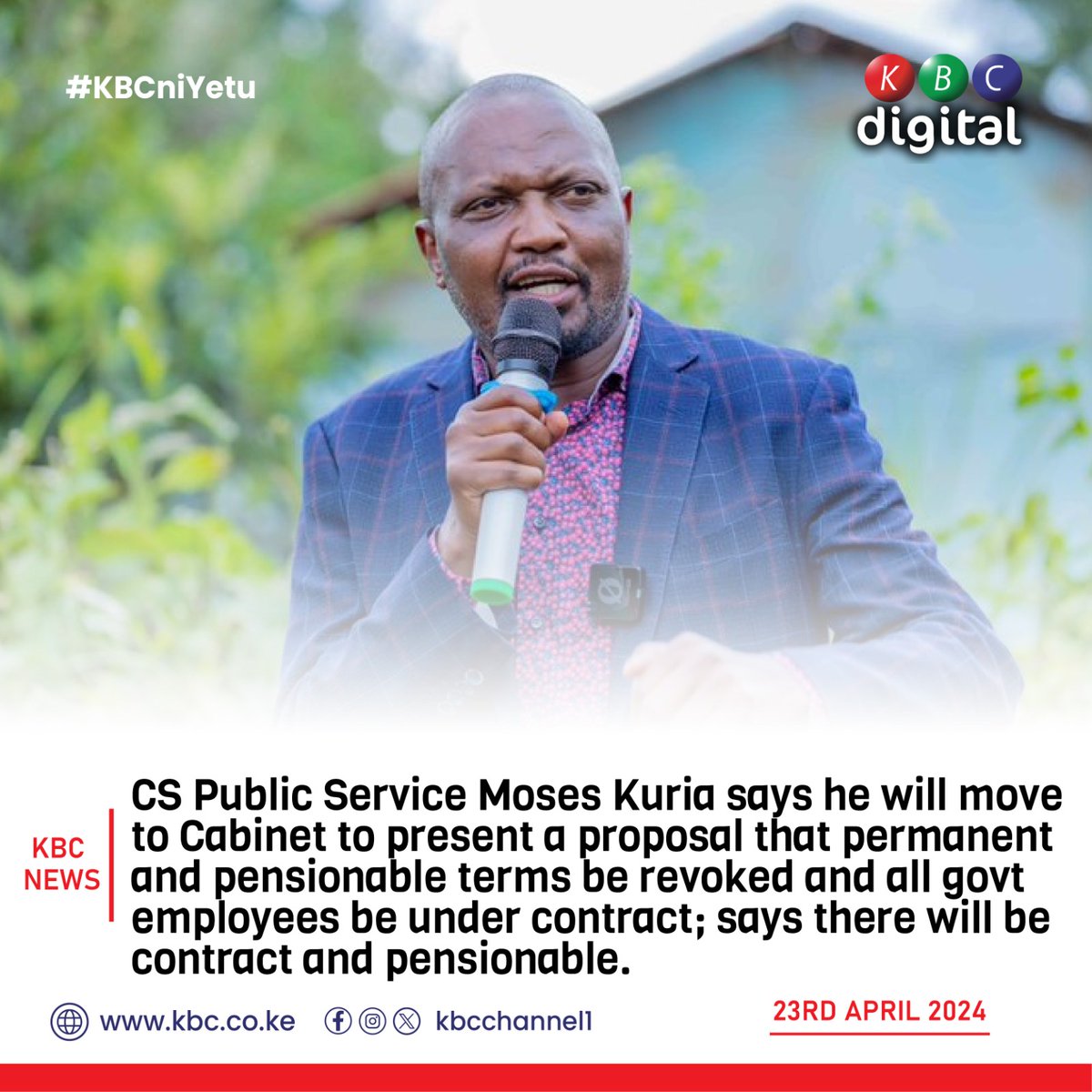 CS Public Service Moses Kuria says he will move to Cabinet to present a proposal that permanent and pensionable terms be revoked and all govt employees be under contract; says there will be contract and pensionable. #KBCniYetu^EM