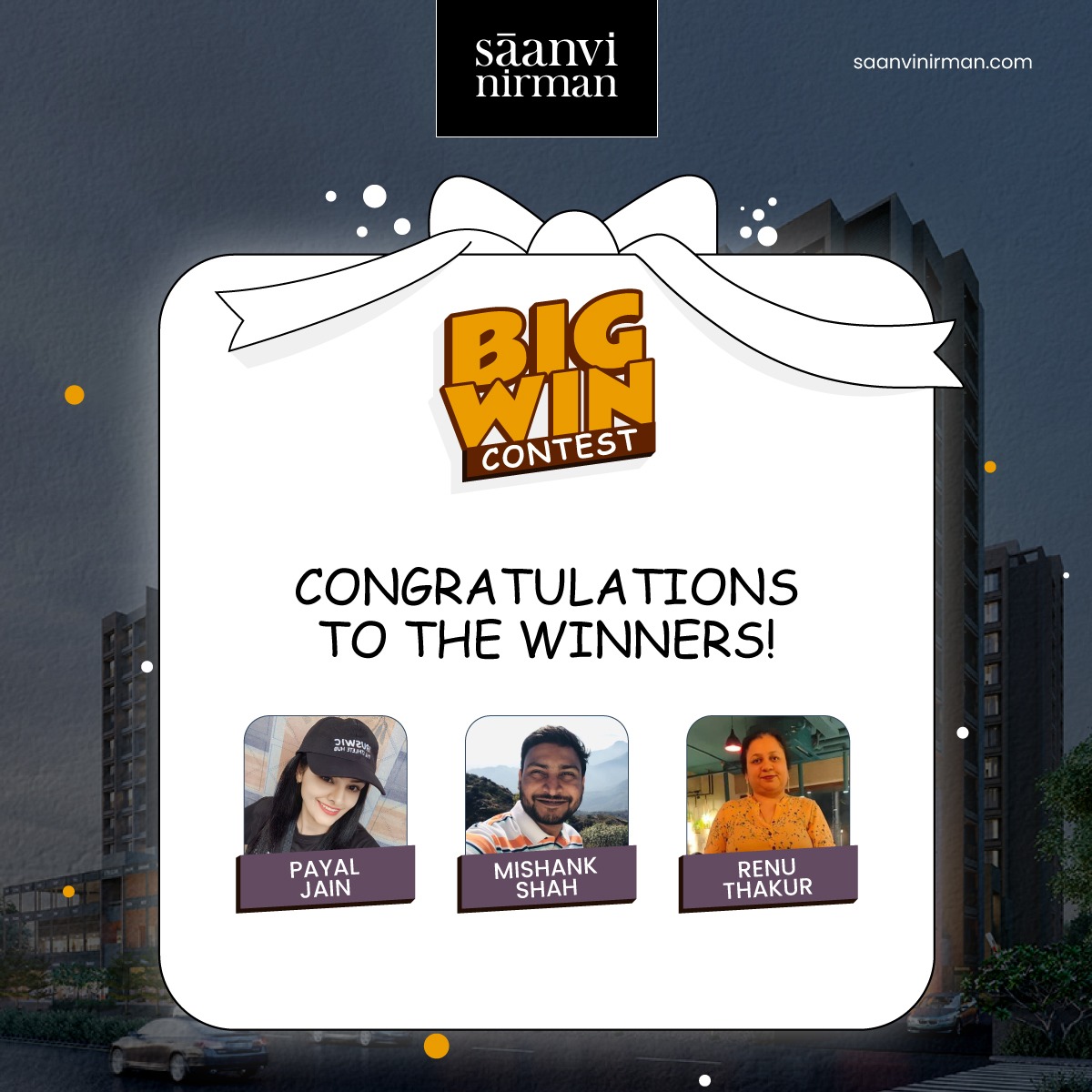 Congratulations to all the winners of the Big Win contest.Thank you all for participating and showing exhilarating enthusiasm and interest. Stay tuned for more such fun activities.
.
.
#SaanviNirman #SaanviNirmanHome #contestalert #contestalertindia #contestprep #contestahmedabad