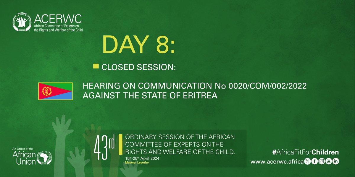 #ACERWC43: Closed Session Consideration of Communication against the State of #Eritrea🇪🇷 The Communication was submitted by Lawyers Associated for Human Rights in Africa (on behalf of Children of Jehovah’s Witnesses) Against The State Of Eritrea.