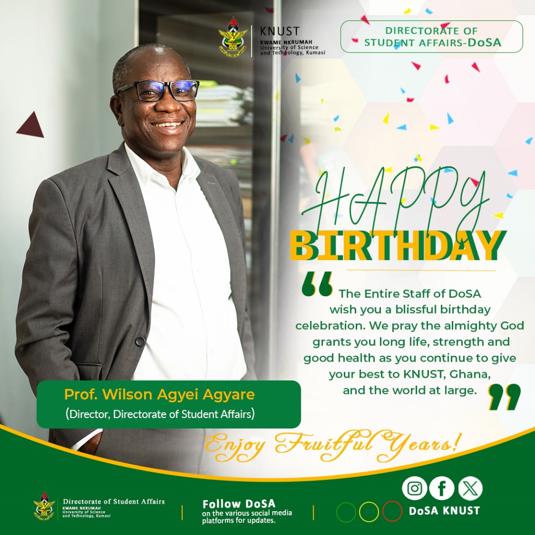 Happy birthday to the Director of Student Affairs, KNUST @VOICE_of_KNUST @ObuasiSrc @knust_src @src_parliament