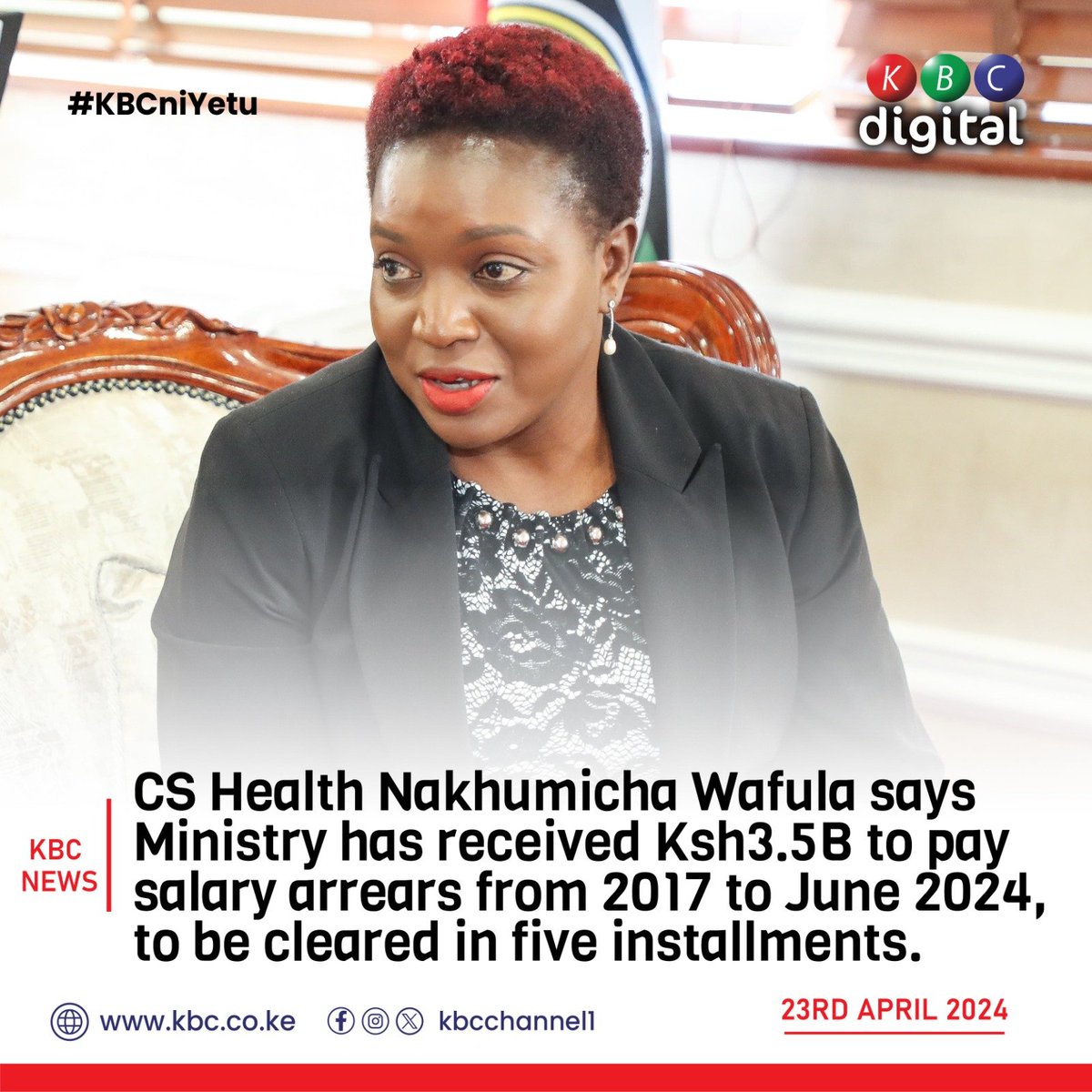 CS Health Nakhumicha Wafula says Ministry has received Ksh3.5B to pay salary arrears from 2017 to June 2024, to be cleared in five installments. #KBCniYetu^EM