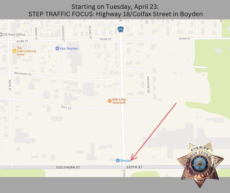 Public Announcement for Special Traffic Enforcement Project area in the City of Boyden Iowa, starting 4/23/2024:
#SiouxCountySheriff
#trafficsafety
