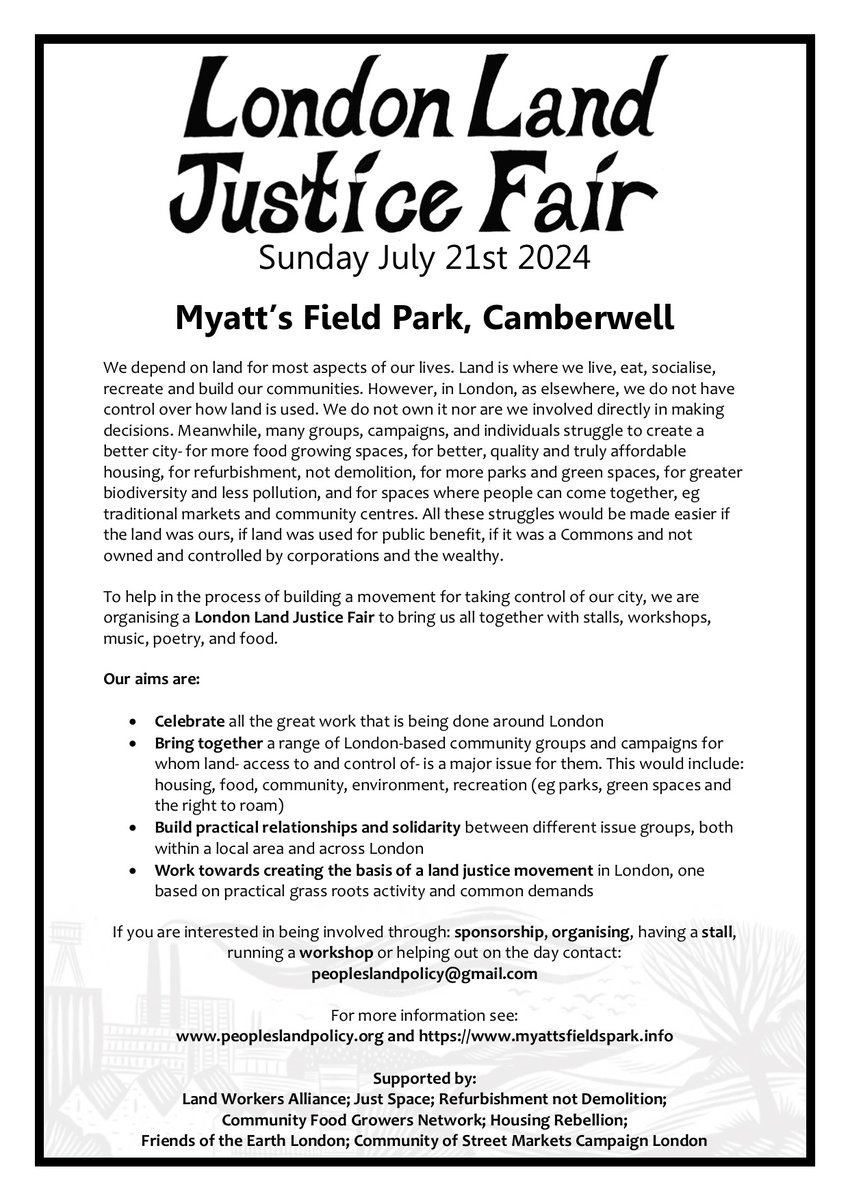 Save the date! London's first Land Justice Fair, Sunday 21st July at Myatt's Field Park. Join us for stalls, workshops, food and music! Celebrating land struggles and successes, building a London land justice network and having fun!