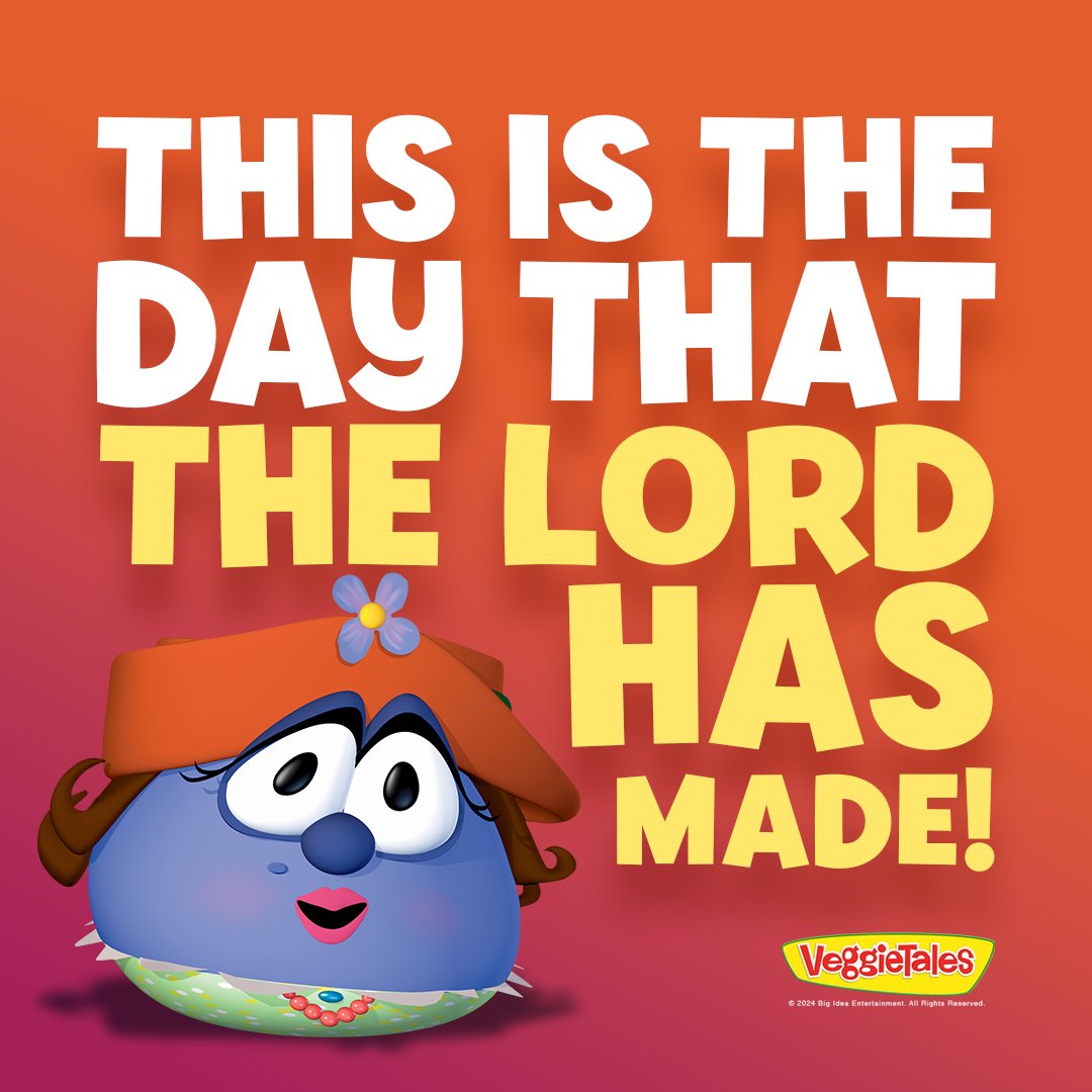 Rejoice and be glad because this is the day that the Lord has made! #VeggieTales