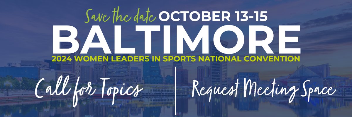 Save the date! 🗓️ Submit topics & request meeting space now for our 2024 National Convention in Baltimore! Registration opens in late June. #WomenLeadersinSports Submit Topics 🔗: ow.ly/AQK950Rm9vW Request Meeting Space 🔗: ow.ly/J08250Rm9yZ