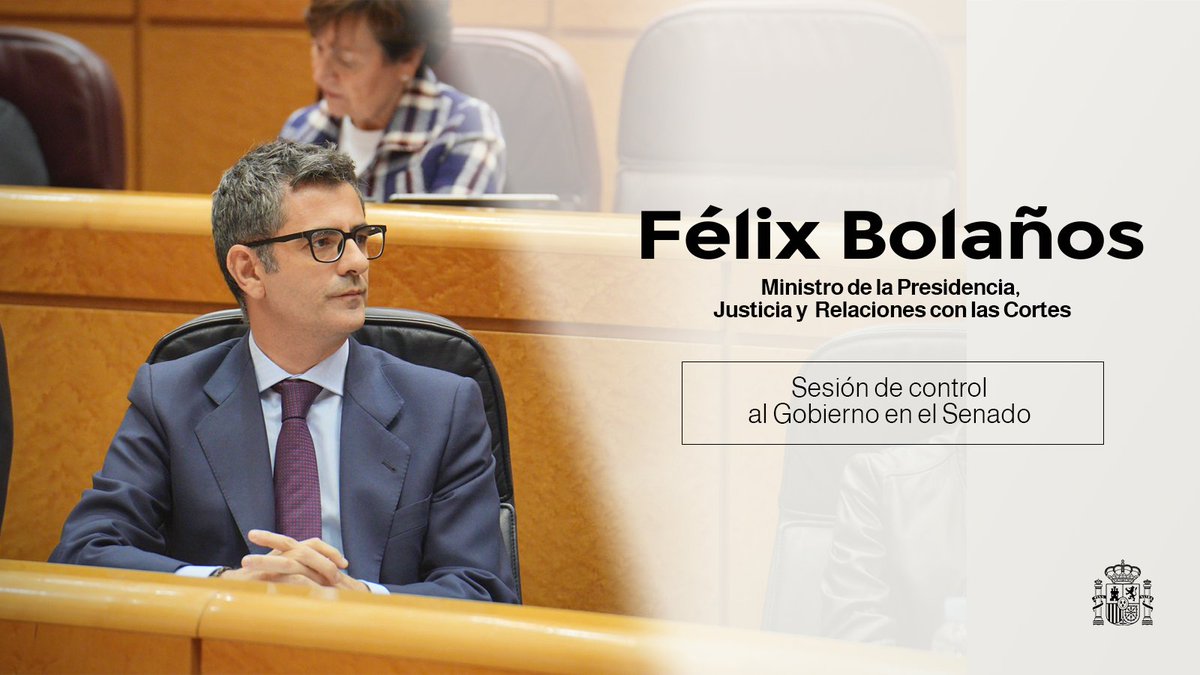 El ministro de la Presidencia, Justicia y Relaciones con las Cortes, @felixbolanosg, responde a una pregunta y una interpelación en la #SesiónDeControl al Gobierno en el @Senadoesp. 🕜 Síguelo en directo a partir de las 16:00h aquí 👇 senado.es/web/actividadp…