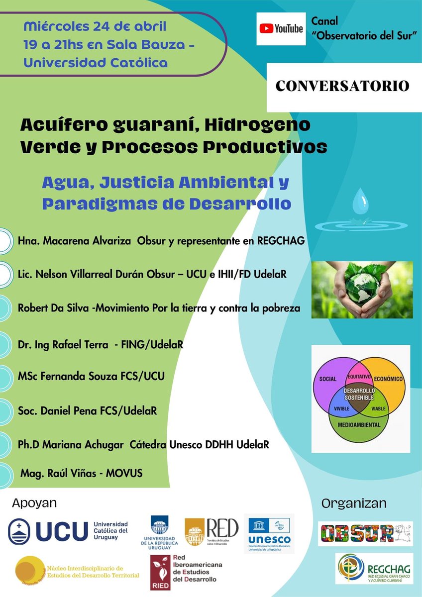 'Acuífero guaraní, Hidrogeno Verde y Procesos Productivos Agua, Justicia Ambiental y Paradigmas de Desarrollo' Conversatario #Obsur @REGCHAG 24/4 - 19 hs #SalaBauzá @UCUoficial con activistas y experta/os @CSociales_UCU @Udelaruy y @RIEDesarrollo Trasmite youtube.com/@observatoriod…