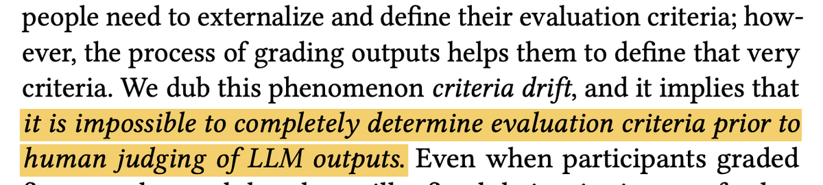 100% relate to this. one reason that evaluation criteria is hard to work out in advance is that you don't know ahead of time how the model's going to fail, and that's usually what you're looking for in evals ie. there's no need to do evals over something that you know will…