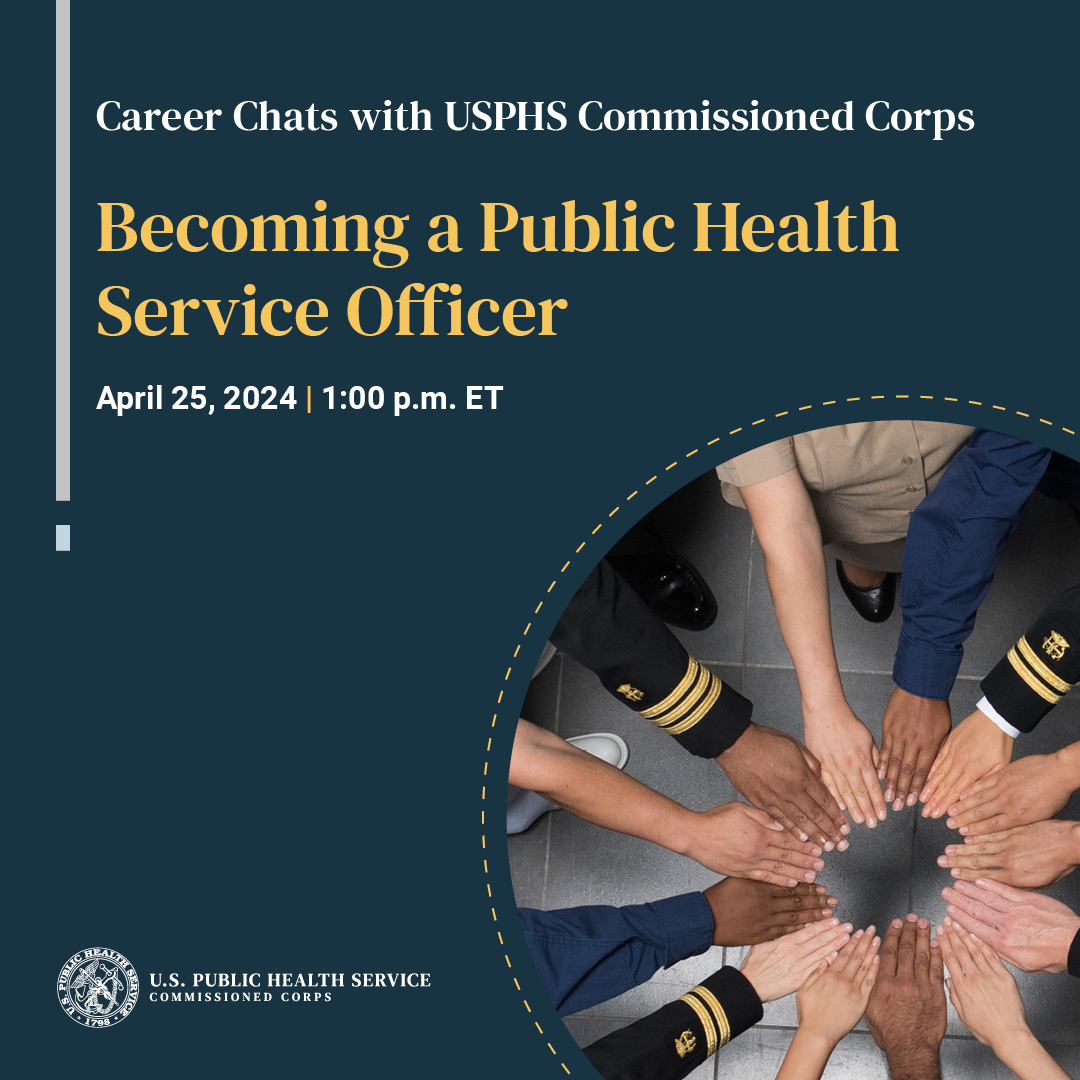 Are you interested in a career in public health service and don’t know where to start? Join us for “Career Chats with USPHS Commissioned Corps: Becoming a Public Health Service Officer” this Thursday, April 25th @ 1:00 pm. ET. Register: bit.ly/4b764ig