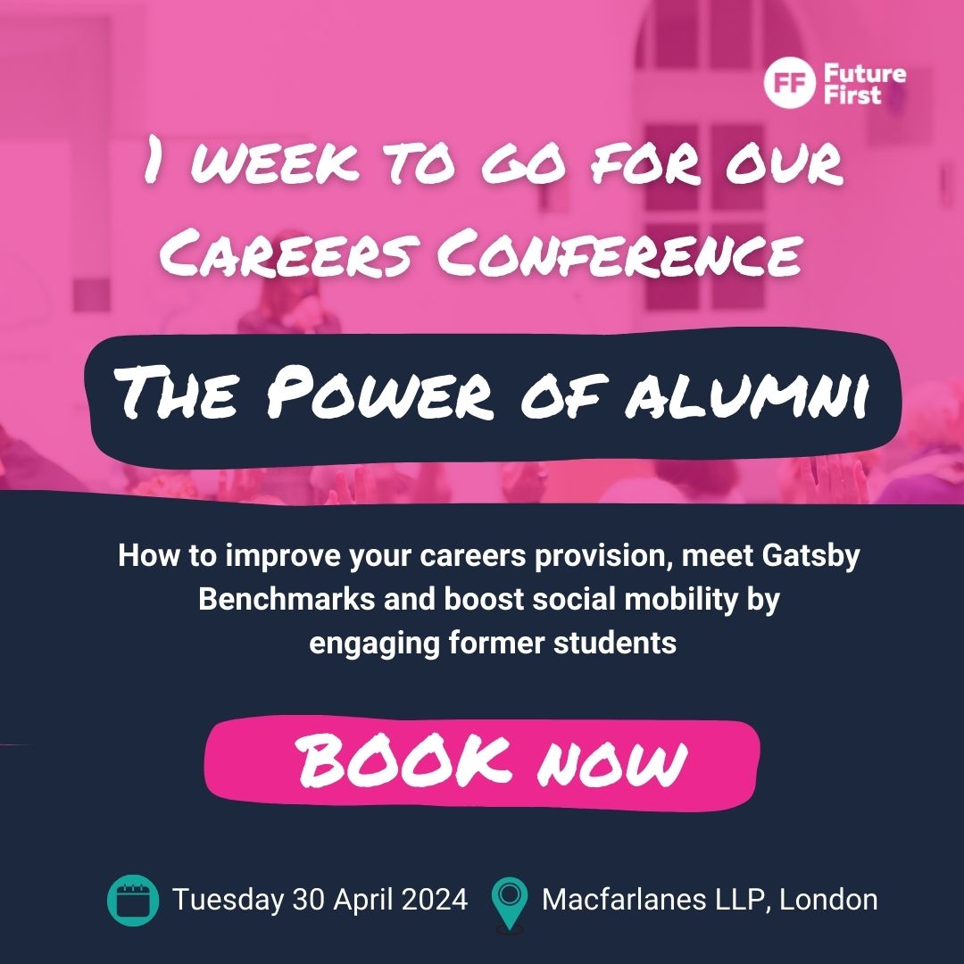 There's just one week to go before our Careers conference: The Power of Alumni. Book your place now: futurefirst.org.uk/future-first-c…