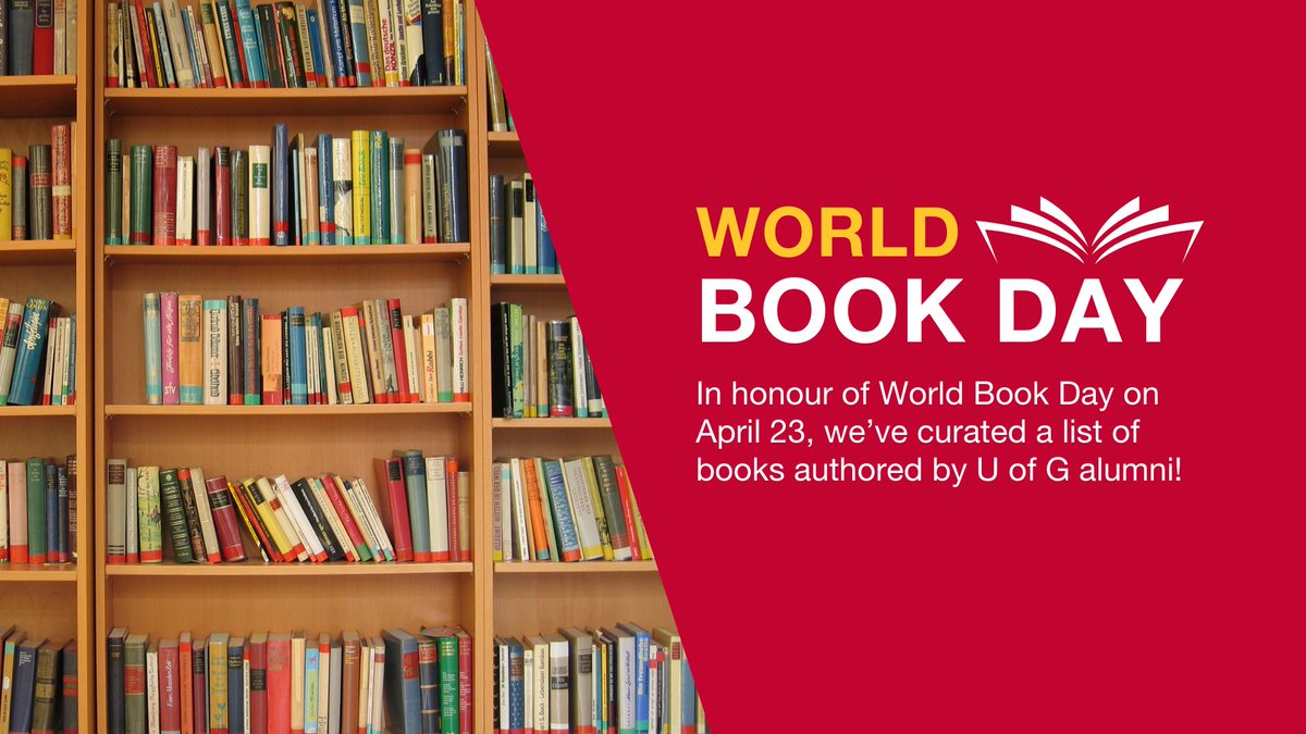 Looking for the next book to add to your reading list? For #WorldBookDay on April 23, we've curated a list of books authored by #UofG alumni. 📚 Learn more: bit.ly/3xPHh3R