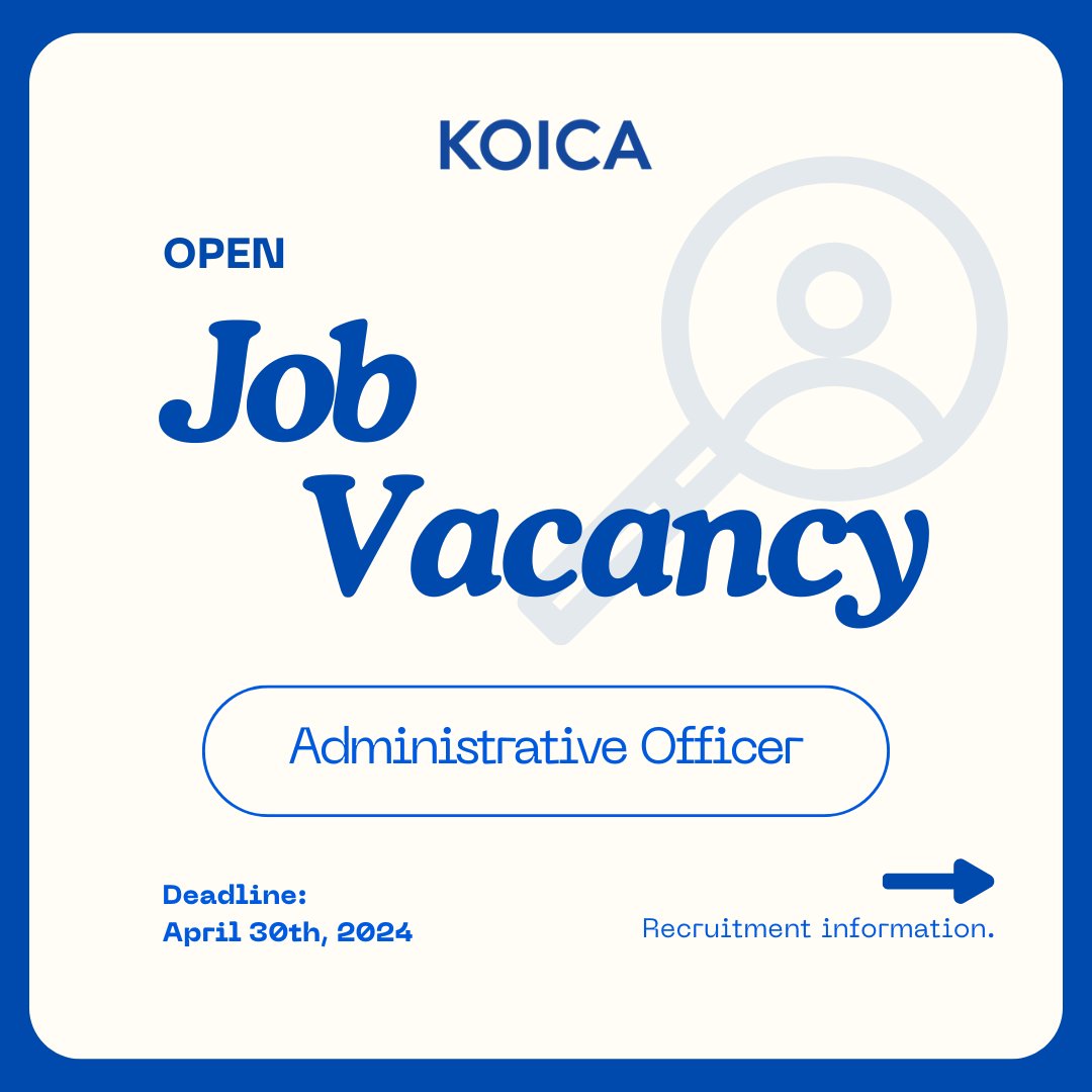 📌 Job Opening Announcement

The KOICA Paraguay Office has a job vacancy for the position of “ADMINISTRATIVE OFFICER”. 

Send application form and required documents ONLY to the email in the announcement.

⌛️ Application deadline: April 30, 2024.